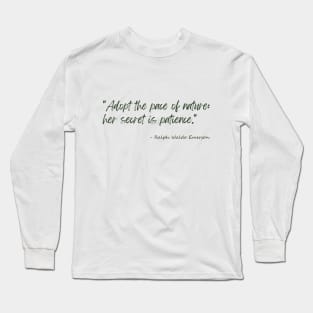 A Quote about Nature by Ralph Waldo Emerson Long Sleeve T-Shirt